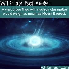 Neutron Star Wtf Fun Facts Astronomy Facts Cool Science Facts Space Facts