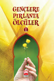 Gençlere Pırlanta Ölçüler – 1 | M. Fethullah Gülen | Biraz Oku Sonra Al