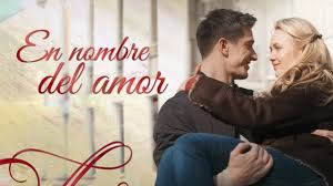 En Nombre Del Amor Hd Peliculas Completas En Espanol Youtube