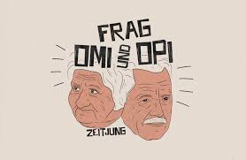 Zu buchen unter 02241/27660 oder omi's debut artist album me 4 u is out now everywhere!! Frag Omi Und Opi Kleine Lebensweisheiten Fur Unseren Alltag