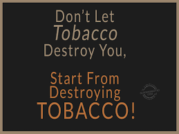 Tobacco control can break the cycle of poverty, ends hunger,save environment and helps in economic growth and reduce the negative impact of tobacco on our communities. No Tobacco Day Slogans