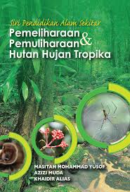 Iskandar malaysia may 24, 2015 news. Pemeliharaan Pemuliharaan Hutan Hujan Tropika Upm Press