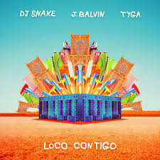 Loco Contigo Mp3 Song Download Loco Contigo Loco Contigo Song By Dj Snake On Gaana Com