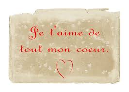 French Love Quotes Je T Aime De Tout Mon Coeur I Love You With All My Heart French Love Quotes Love Quotes For Him French Quotes
