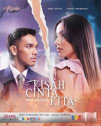Koleksi cerita online terbaik :: Drama Kisah Cinta Kita Lakonan Aedy Ashraf Amelia Henderson Kelimerah