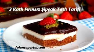 3 Katli Firinsiz Sipsak Tatli Tarifi Tatli Tarifleri Tatli Acibadem