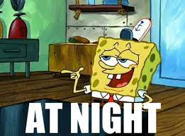 Spongebob At Night Blank Template - Imgflip