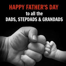 Happy Father S Day To All The Dads Step Dads And Granddads Happy Father Day Quotes Fathers Day Quotes Fathers Day Wishes