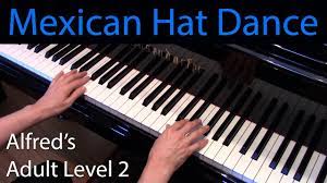 Mexican Hat Dance Early Intermediate Piano Solo Alfred S Adult Level 2 Youtube