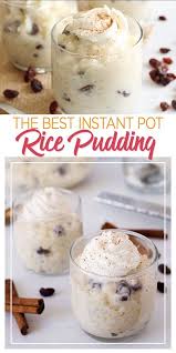 The Best Pressure Cooker Instant Pot Rice Pudding Recipe Instant Pot Rice Pudding Recipe Best Pressure Cooker Recipes Instant Pot Dinner Recipes