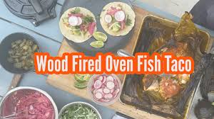 Check spelling or type a new query. Wood Fired Oven Yucatan Style Fish Tacos Youtube