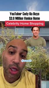 Celebrity Home Shopping: Cody Ko's New $3.8 Million Venice Home Tour