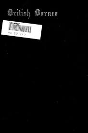 The license allows the companies to undertake the business activities specified in the. British Borneo Sketches Of Brunai Sarawak Labuan And North