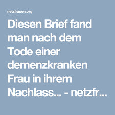 Diesen Brief Fand Man Nach Dem Tode Einer Demenzkranken Frau In Ihrem Nachlass Netzfrauen Netzfrauen Demenz Demenz Zitate Krank