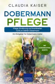 Wann wird mein hund ausgewachsen sein? Dobermann Pflege Pflege Ernahrung Und Krankheiten Rund Um Deinen Dobermann Kaiser Claudia Amazon De Bucher