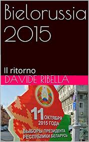 Start here for your complete introduction to the republic of belarus, a fascinating country with a rich cultural heritage and extraordinary landscapes. Amazon Com Bielorussia 2015 Il Ritorno Italian Edition Ebook Ribella Davide Kindle Store