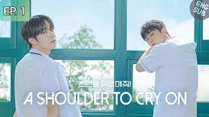 A shoulder to cry on ep 1