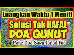 Doa qunut, doa ketika ruku, sujud, duduk antara sujud dua dan sebagainya. Baca Doa Ini Kalau Tak Hafal Doa Qunut Doa Pengganti Doa Qunut Pada Sholat Shubuh Youtube