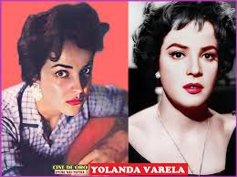 HOY RECORDAMOS A LA BELLA ACTRIZ YOLANDA VARELA, QUIEN NACIÓ UN DÍA COMO  HOY, 30 DE MARZO, PERO DE 1930 (HOY CUMPLIRÍA 94 AÑOS) Yolanda Varela nació  en Hidalgo del Parral, Chihuahua,