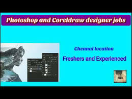 If you have knowledge of photoshop, illustrator or coreldraw, you can readily go for a digital marketing company and ask our job will go through a lot of transformations in the following years. Photo Shop And Coreldraw Designer Jobs Chennai Freshers And Experienced Job Vacancies Tamil Youtube