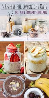 Overnight Oats Diese 5 Rezepte Schmecken Jedem Mit Bildern Gesunde Rezepte Fruhstuck Gesundes Fruhstuck Rezepte Rezepte