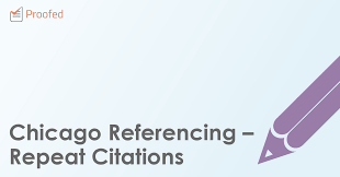 Chicago citation format (chicago manual of style, 15th ed., sections 17.270, 17.141) structure: Chicago Referencing Repeat Citations Proofed S Writing Tips