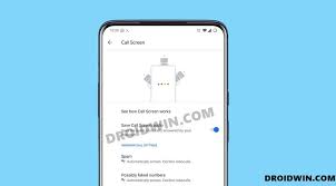 How To Enable Google Call Screening On Any Android Phone Droidwin