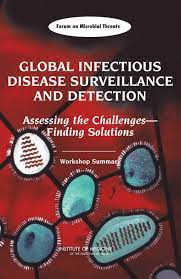 2 Surveillance Networks Global Infectious Disease Surveillance And Detection Assessing The Challenges Finding Solutions Workshop Summary The National Academies Press