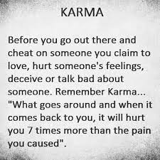 Karma Karmaisabitch Karma Karma Quotes Karma Quotes Truths Cheater Quotes