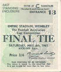 Ticket Fa Cup Final 1961 Spurs V Leicester City Excellent Cup Final Fa Cup Final Fa Cup