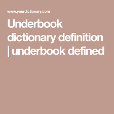 Underbook Dictionary Definition Underbook Defined Dictionary Definitions Definitions Narcissism