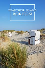 Definition, rechtschreibung, synonyme und grammatik von 'entfernung' auf duden online nachschlagen. Beautiful Island Borkum North Sea Germany Island Northsea Germany Beautiful Friesland Beach Vacation Holiday German Borkum Borkum Nordsee Urlaub