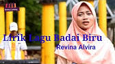 Maybe you would like to learn more about one of these? Badai Biru Itje Trisnawati Revina Alvira Dangdut Cover Youtube