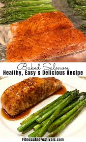 Easy And Healthy Baked Salmon Recipe From Fitness And Festivals Salmon Recipes Baked Healthy Healthy Baked Salmon Baked Salmon Recipes