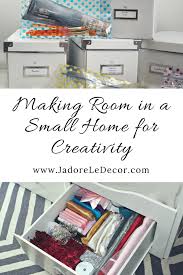 How I Make Space For My Creative Interests J Adore Le Decor Craft Storage Organization Small Space Organization Diy Decor Projects