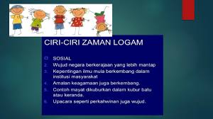 Bangsa ini merupakan orang austronesia yang datang ke nusantara pada sekitar tahun. Ciri Ciri Kehidupan Manusia Zaman Prasejarah