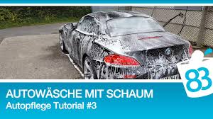 83metoo Autowasche Mit Schaum Autopflege Tutorial 3 Auto Selbst Waschen Youtube