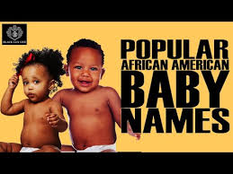 African names are incredibly diverse and contain a mix of traditional, muslim, christian, and arabic names. Black Excellist Most Popular African American Baby Names Youtube