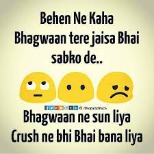 By tea 2 years ago 2k views. Wah Bhagwaan Sister Love Crush Fun Funny Saying Joke Insta Follow Smiley Bro Photo Funny Quotes For Teens Funny Quotes Jokes In Hindi