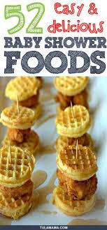 55 Easy Delicious Baby Shower Food Ideas Baby Shower Brunch Food Baby Shower Snacks Baby Shower Party Food
