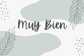 Muy Bien — The 3 Main Meanings of Muy Bien | Discover Discomfort