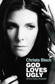God Loves Ugly: & love makes beautiful: Black, Christa: 9781455516599:  Amazon.com: Books