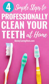 I grew up cleaning my teeth at home (and watching my mother clean my teeth when i was younger) and neither i nor any of my siblings have ever had a cavity. How To Clean Your Teeth At Home Money Saving Mom