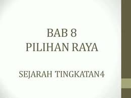 Text of sejarah tingkatan 4 bab 4. Sejarah Tingkatan 4 Bab 8 Pilihan Raya Youtube