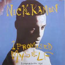 Where all you wish comes true. Song Of The Day Nick Kamen I Promised Myself The Flinterfiles