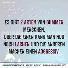 Dumme Menschen Dumme Spruche Witzige Spruche Dumme Menschen