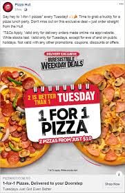 Get delivery or takeaway today. Pizza Hut 1 For 1 Pizzas Every Tuesday For Delivery Orders Made Online