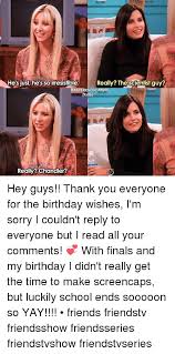 See actions taken by the people who manage and post content. He S Just He S So Irresistible Really The Scientist Guy Daily Ends Really Chandler Hey Guys Thank You Everyone For The Birthday Wishes I M Sorry I Couldn T Reply To Everyone But I Read