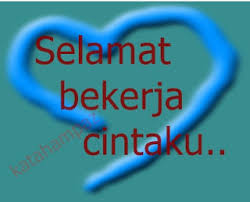 Kata kata semangat ya sayang kerjanya. Kata Kata Semangat Buat Pacar Yg Lagi Kerja Cikimm Com