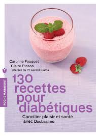 Mode, santé, médicaments, maladies, forme, doctissimo, vitamine d, spiruline. 130 Recettes Pour Diabetiques Concilier Plaisir Et Sante Avec Doctissimo Sante Developpement Personnel Pinson Claire Fouquet Caroline 9782501084727 Amazon Com Books